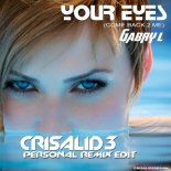 Gabry L - Your Eyes (Crisalid3 Personal Remix Edit)