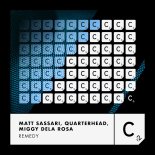 Matt Sassari & Quarterhead & Miggy Dela Rosa - Remedy (Extended Mix)