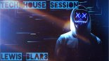 Tech House Session Mixed Lewis Blar3
