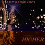 Ally Brooke - Higher (LBM Remix 2023)