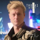 Thomas Wigley - Are You Down with This