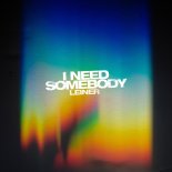 Leiner - I Need Somebody