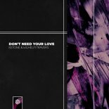 Ketone & Wilhelm Travers - Don't Need Your Love