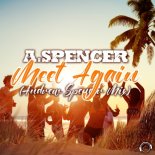 A.Spencer - Meet Again (Andrew Spencer Mix)