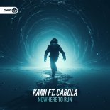 Kami Feat. Carola - Nowhere To Run  (Extended Mix)