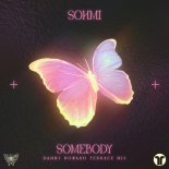 SOHMI - Somebody (Danny Howard Terrace Extended Mix)