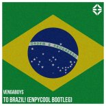 Vengaboys - To Brazil! (Enpycool Bootleg)