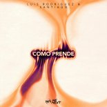 Luis Rodriguez feat. Santiago - Como Prende