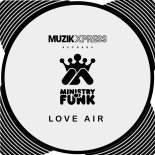 Ministry Of Funk - Love Air (Summer Vibes Mix)