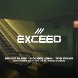 Bruno Blanc, Holmes John & Tom Evans - You Gonna Want Me (Extended Mix)