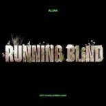Aluna, Tchami, Kareen Lomax - Running Blind (Original Mix)