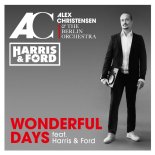 Alex Christensen & The Berlin Orchestra - Wonderful Days (feat. Harris & Ford) [Harris & Ford Remix]