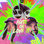 Sickmode, MISH & Krowdexx - HATE OR LOVE IT (Extended Mix)