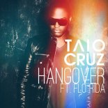 Taio Cruz - Hangover ft. Flo Rida (DJ XANO Remix 2023)