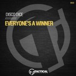 Disco Dice - Everyone's A Winner (Original Mix)