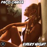 Paco Caniza - Every Night (Original Mix)