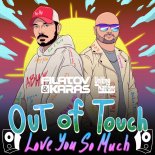 Filatov & Karas, Uniting Nations - Out of Touch (Love You So Much)[EXTENDED]