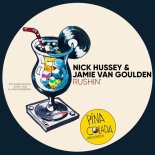 Nick Hussey, Jamie Van Goulden - Rushin' (Original Mix)
