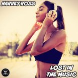 Harvey Ross - Lost In The Music (Original Mix)