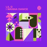 LiL D - I Wanna Dance (Original Mix)