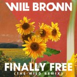 Will Brown & The Wild - Finally Free (The Wild Remix)