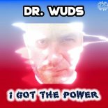 Dr. Wuds - I Got the Power