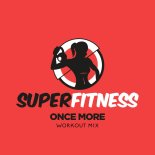 SuperFitness - Once More (Instrumental Workout Mix 132 bpm)