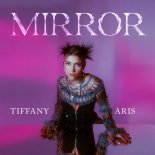 Tiffany Aris - Mirror