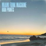 Miami Funk Machine - High Points