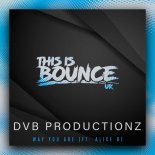 DvB Productionz Feat. Alice B - Way You Are