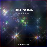 Dj Val - I Know (Original Mix)