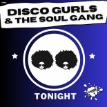 Disco Gurls & The Soul Gang - Tonight (Extended Mix)