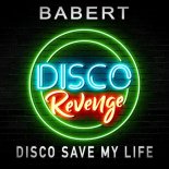 Babert - Disco Save My Life (Original Mix)