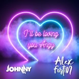 Johnnydj - I'll Be Loving You Angy