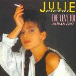 Julie Pietri - Eve lève-toi  (Païkan edit)