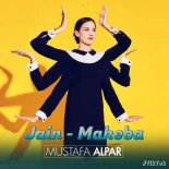 Jain & Mustafa Alpar - Makeba (T o l l rework)