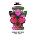 Drunky Daniels - I SEE YOU (Original Mix)