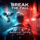 Imperatorz & Ncrypta Feat. MC Livid - Break The Fall (Original Mix)