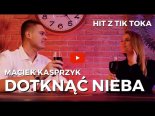 Maciek Kasprzyk - Dotknąć Nieba (Radio Edit)