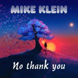 Mike Klein - No thank you