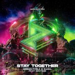 Adrian Fyrla & G.U.O.L. Feat. BEDTIME - Stay Together