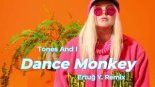 Tones And I - Dance Monkey (Ertuğ Y. Remix)