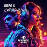 Greg. k - Call Me Maybe (Extended Mix)