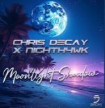 Chris Decay x Nighth4wk - Moonlight Shadow