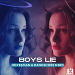 NoYesMan x Dancecore N3rd - Boys Lie (Deep House Extended Mix)
