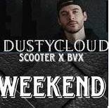 Dustycloud X BVX X SCOOTER- RUN WEEKEND (DJHooKeR Mash-Up