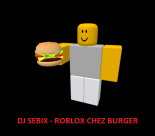 DJ SEBIX - ROBLOX CHEZ BURGER (ORGINAL SAMPLOWA MIX)