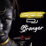 Irra Dj - Stranger (Original Mix)