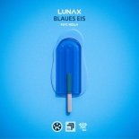 LUNAX feat. Meela - Blaues Eis