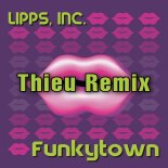 Lipps Inc. - Funky Town (Thieu Remix)